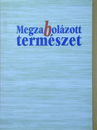 Megzabolázott természet [antikvár]