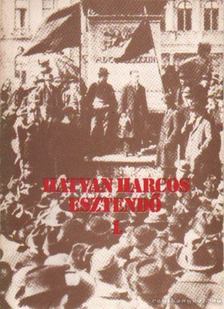 Láng Péter - Hatvan harcos esztendő I. [antikvár]