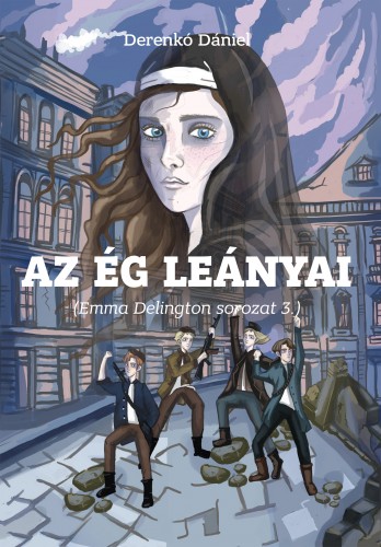 Derenkó Dániel - Az ég leányai (Emma Delington sorozat 3.) [eKönyv: epub, mobi]