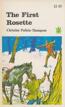 Christine Pullein-Thompson - The First Rosette [antikvár]