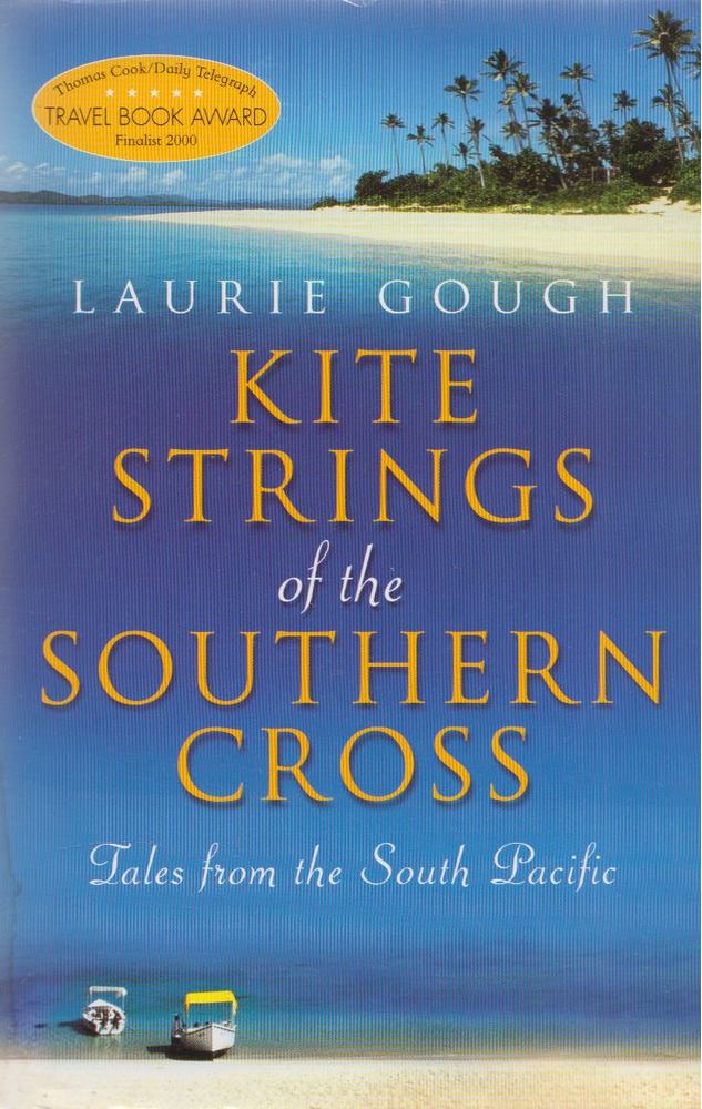 Laurie Gough - Kite Strings of the Southern Cross [antikvár]