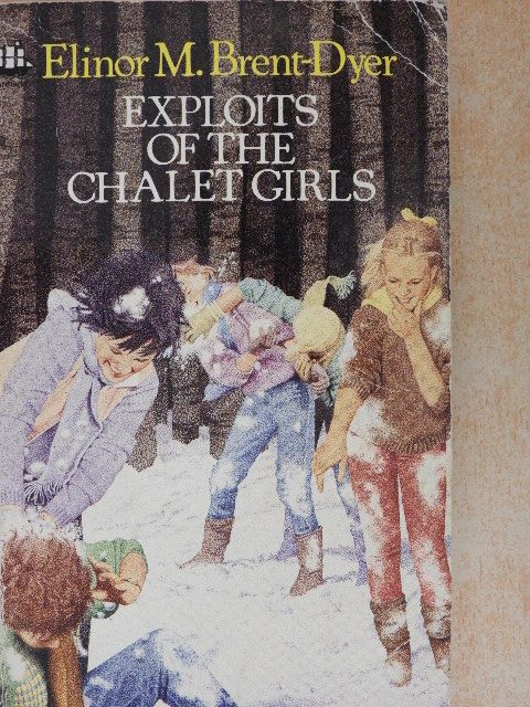 Elinor M. Brent-Dyer - Exploits of the Chalet Girls [antikvár]