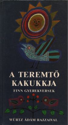Tuomo Lahdelma - A teremtő kakkukja [antikvár]
