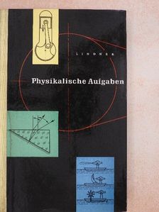 Helmut Lindner - Physikalische Aufgaben [antikvár]