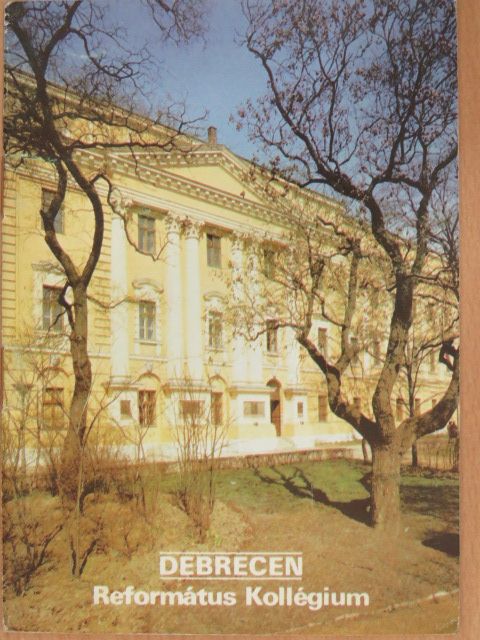 Dr. Takács Béla - Debrecen - Református Kollégium [antikvár]