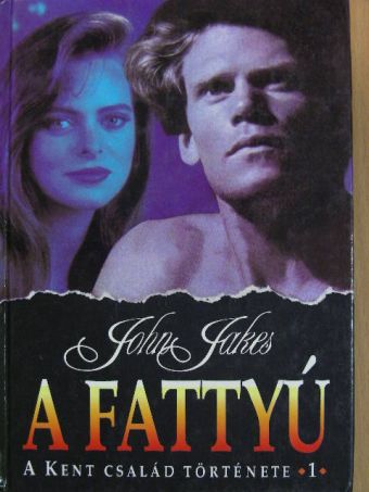 John Jakes - A fattyú [antikvár]