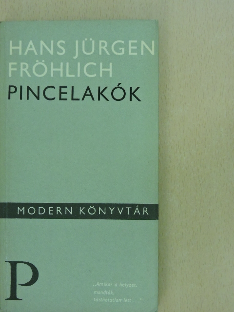 Hans Jürgen Fröhlich - Pincelakók [antikvár]