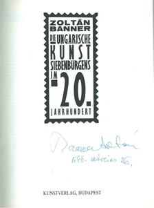 Banner Zoltán - Die ungarische Kunst Siebenbürgens im 20. Jahrhundert (aláírt) [antikvár]