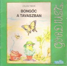 Zalán Tibor - Bongóc a tavaszban [antikvár]