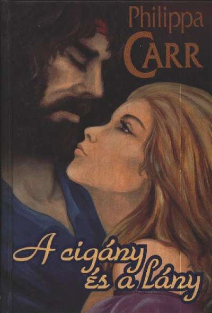 Carr, Philippa - A cigány és a lány [antikvár]