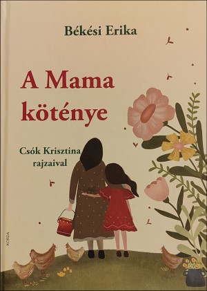 Békési Erika - A Mama köténye