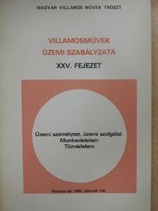 Villamosművek üzemi szabályzata XXV.  [antikvár]