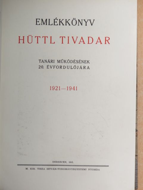 Almássy György - Emlékkönyv Hüttl Tivadar tanári működésének 20. évfordulójára [antikvár]
