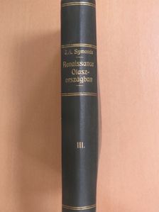 John Addington Symonds - Renaissance Olaszországban III. [antikvár]