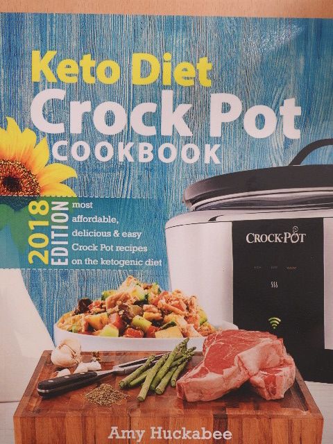 Amy Huckabee - Keto Diet Crock Pot Cookbook [antikvár]
