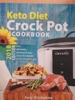 Amy Huckabee - Keto Diet Crock Pot Cookbook [antikvár]