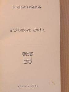 Mikszáth Kálmán - A vármegye rókája [antikvár]