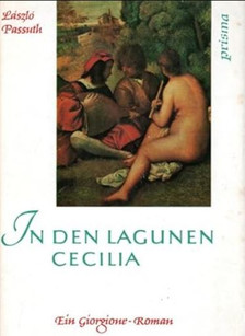 Passuth László - In den Lagunen Cecilia [antikvár]