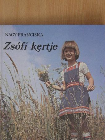 Nagy Franciska - Zsófi kertje [antikvár]