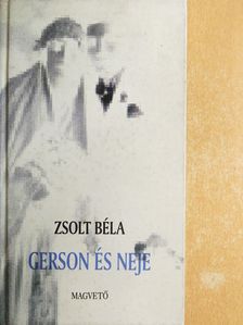 Zsolt Béla - Gerson és neje [antikvár]