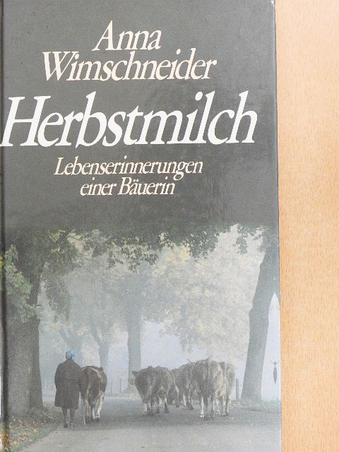 Anna Wimschneider - Herbstmilch [antikvár]