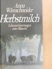 Anna Wimschneider - Herbstmilch [antikvár]