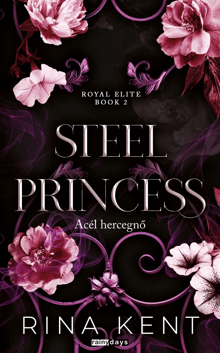 Rina Kent - Steel princess - Acél hercegnő [eKönyv: epub, mobi]
