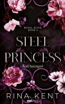 Rina Kent - Steel princess - Acél hercegnő [eKönyv: epub, mobi]