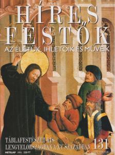 Rose, Stephen (főszerk.) - Híres festők 131 - Táblafestészet Kislengyelországban a XV. században [antikvár]