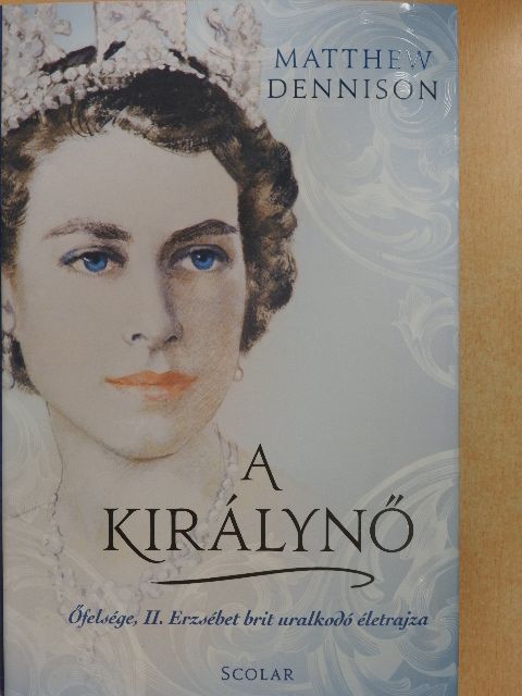 Matthew Dennison - A királynő [antikvár]