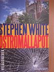 Stephen White - Ostromállapot [antikvár]