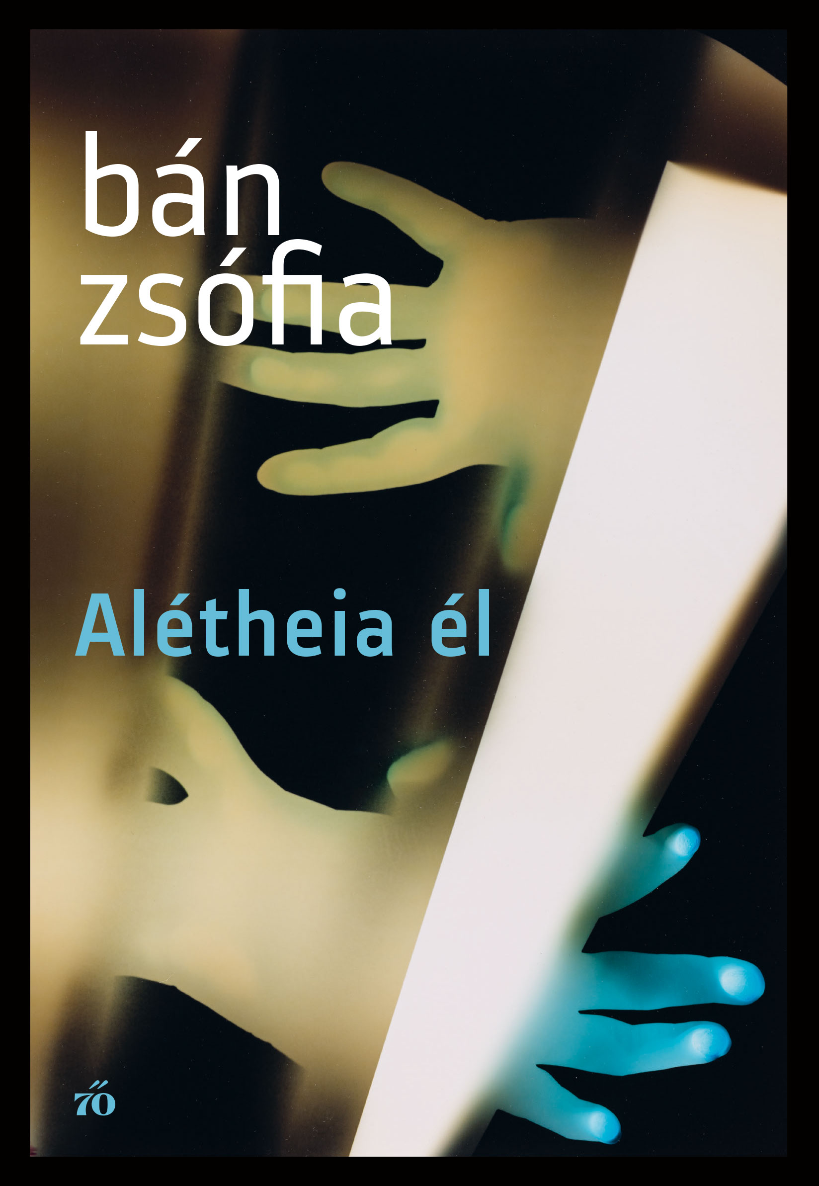 Bán Zsófia - Alétheia él [eKönyv: epub, mobi]