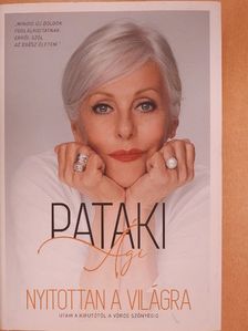 Pataki Ági - Nyitottan a világra [antikvár]