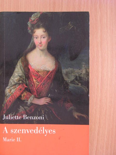 Juliette Benzoni - A szenvedélyes [antikvár]
