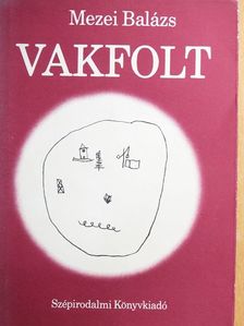 Mezei Balázs - Vakfolt [antikvár]