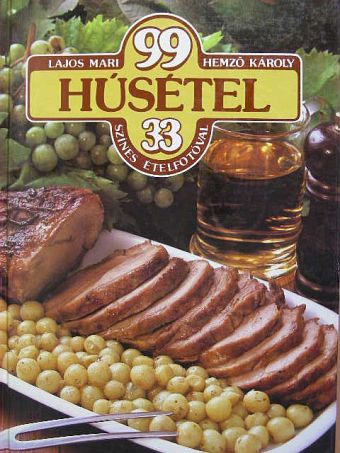 Hemző Károly - 99 húsétel 33 színes ételfotóval [antikvár]