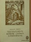 Szilágyi Ferenc - Tiszteletadás Kőrösi Csoma Sándornak [antikvár]