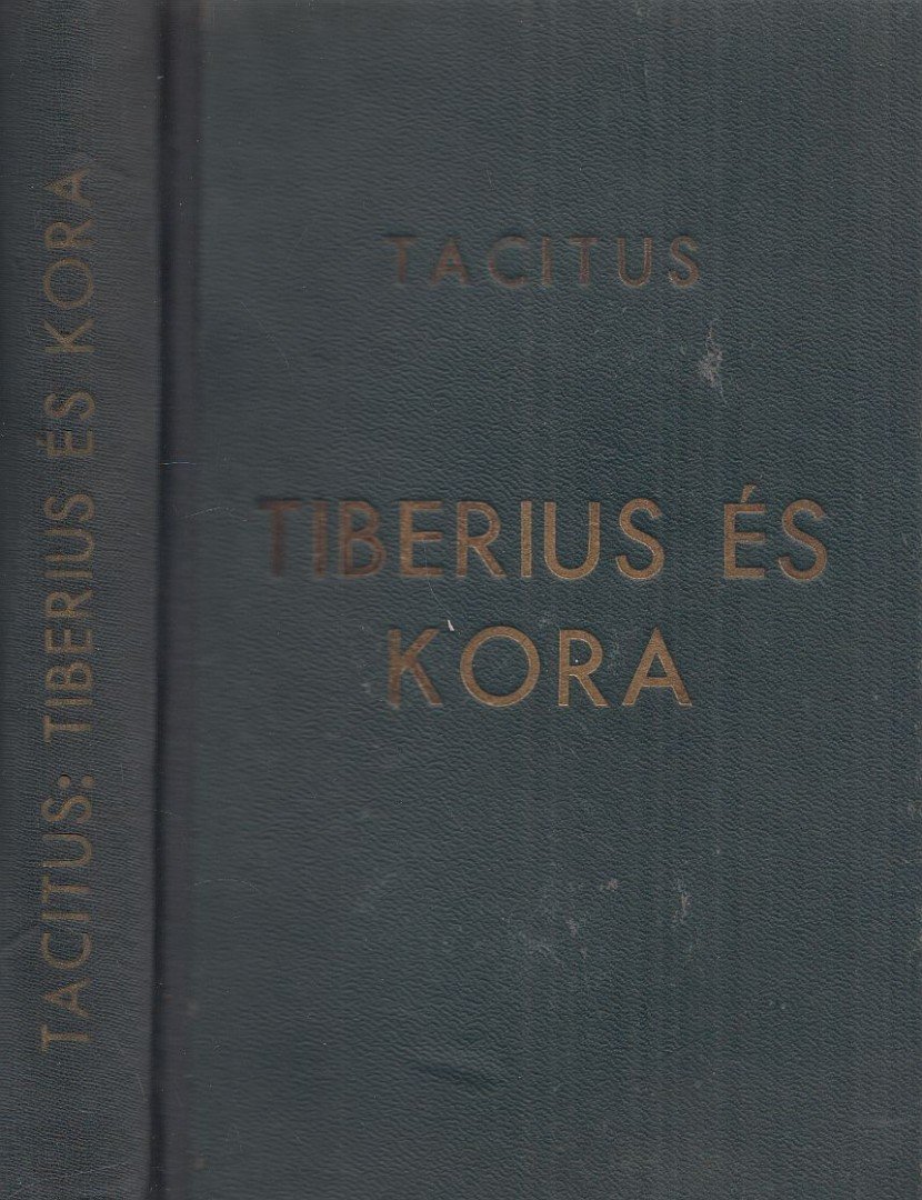 Tacitus - Tiberius és kora [antikvár]