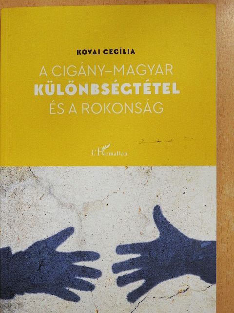 Kovai Cecília - A cigány-magyar különbségtétel és a rokonság [antikvár]