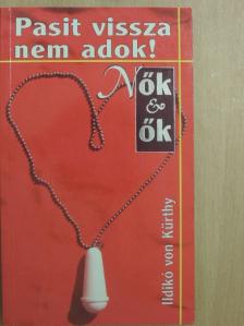 Ildikó von Kürthy - Pasit vissza nem adok! [antikvár]