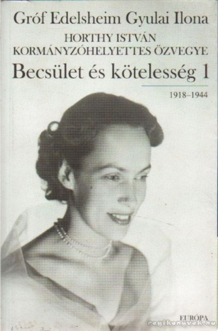 GRÓF EDELSHEIM GYULAI ILONA - Becsület és kötelesség 1. [antikvár]