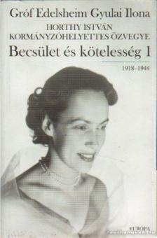GRÓF EDELSHEIM GYULAI ILONA - Becsület és kötelesség 1. [antikvár]