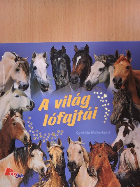 Cynthia McFarland - A világ lófajtái [antikvár]