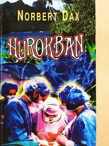 Dr. Norbert Dax - Hurokban [antikvár]