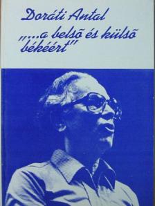 Doráti Antal - "...a belső és külső békéért" [antikvár]