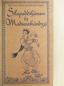 Silapaddiháram és Maduraikándzsi [antikvár]