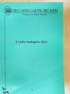 Dr. Major László - A fizetési meghagyásos eljárás [antikvár]