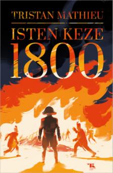 Tristan Mathieu - Isten keze - 1800 [antikvár]