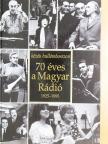 70 éves a Magyar Rádió [antikvár]