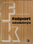 Bakay István - Faipari kézikönyv [antikvár]
